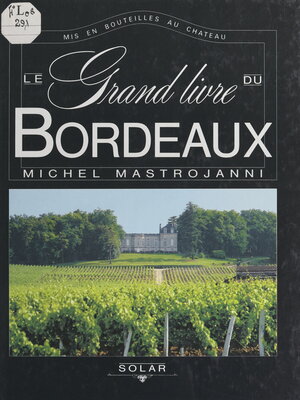 cover image of Le grand livre du Bordeaux